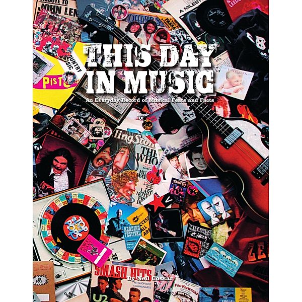 This Day in Music: An Every Day Record of Musical Feats and Facts, Neil Cossar