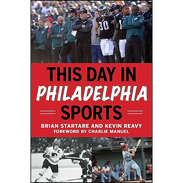 This Day in Philadelphia Sports, Brian Startare, Kevin Reavy