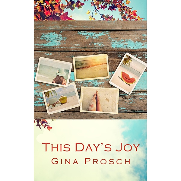 This Day's Joy, Gina Prosch