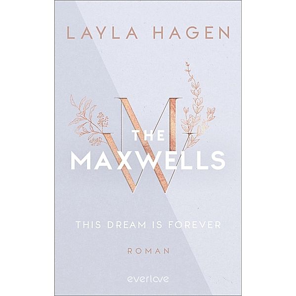 This Dream is Forever / The Maxwells Bd.3, Layla Hagen