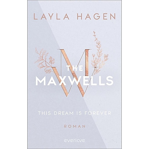 This Dream is Forever / The Maxwells Bd.3, Layla Hagen