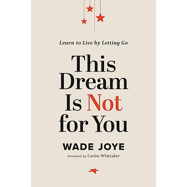 This Dream Is Not for You, Wade Joye