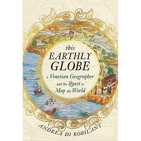 This Earthly Globe, Andrea di Robilant
