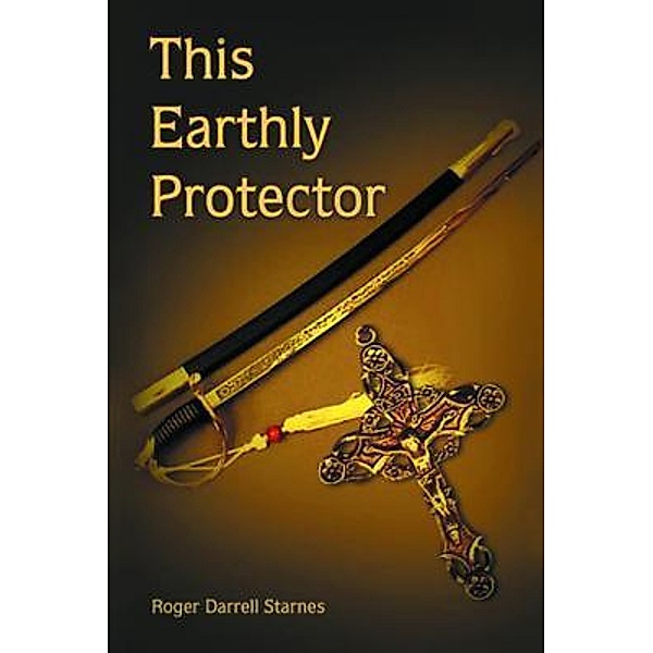 This Earthly Protector / Westwood Books Publishing, Roger Darrell Starnes