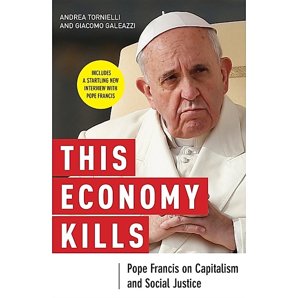 This Economy Kills, Andrea Tornielli, Giacomo Galeazzi