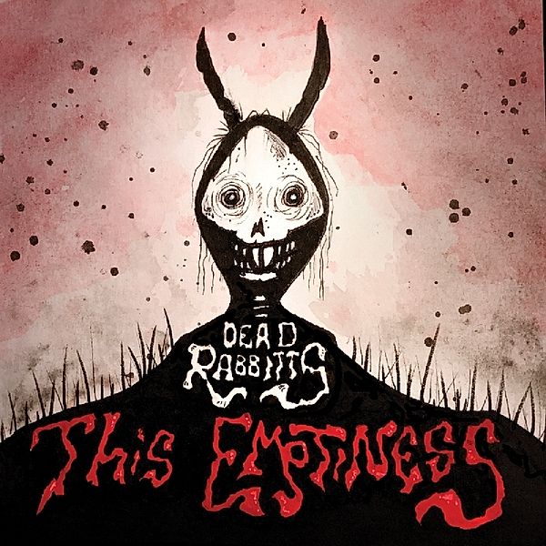 This Emptiness, Dead Rabbitts