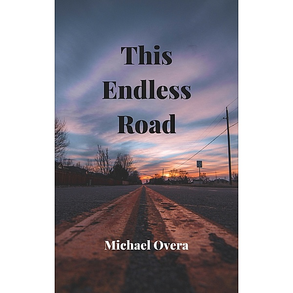 This Endless Road, Michael Overa
