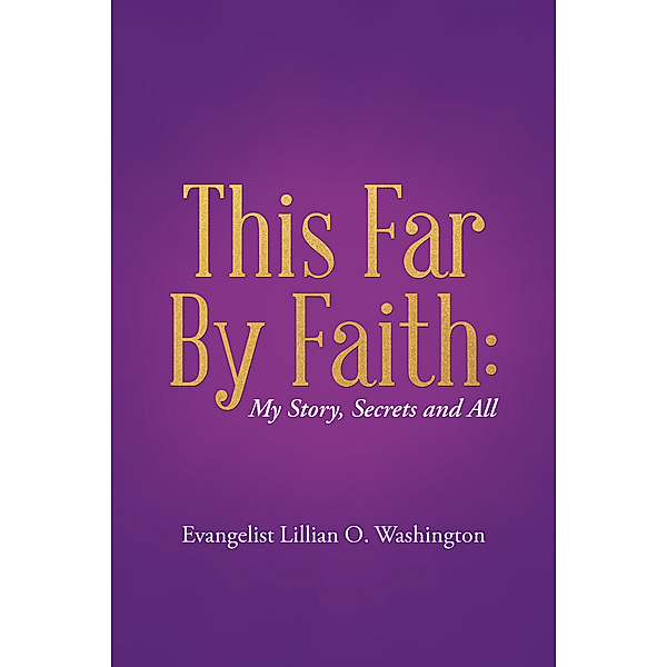 This Far by Faith:, Evangelist Lillian O. Washington