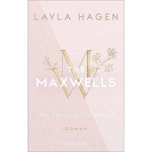 This Feeling is Forever / The Maxwells Bd.4, Layla Hagen