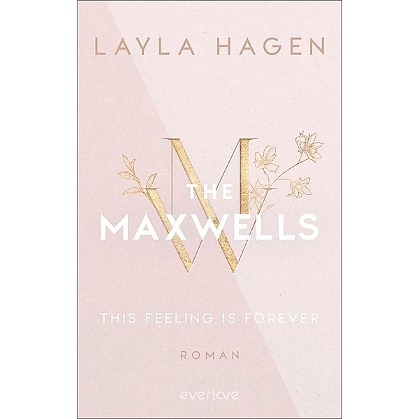 This Feeling is Forever / The Maxwells Bd.4, Layla Hagen