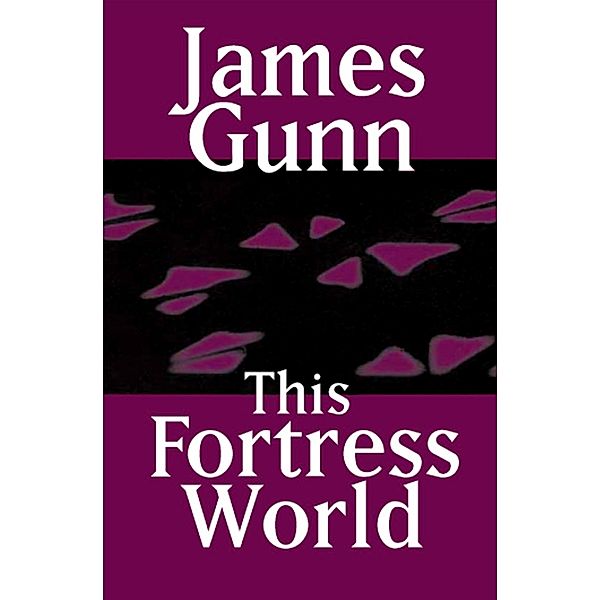 This Fortress World, James Gunn