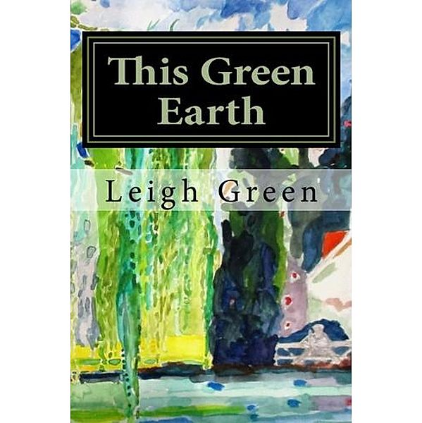 This Green Earth, Leigh Green