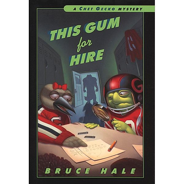 This Gum for Hire / Chet Gecko, Bruce Hale
