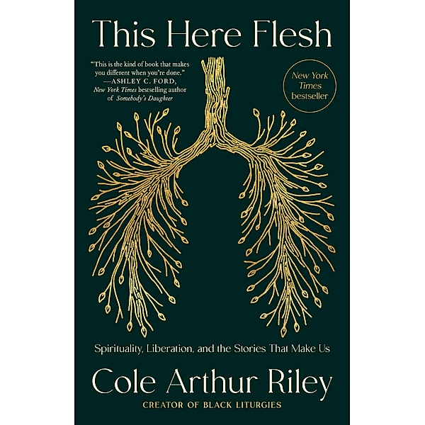 This Here Flesh, Cole Arthur Riley