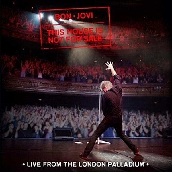 This House Is Not For Sale (Live From The London Palladium), Bon Jovi
