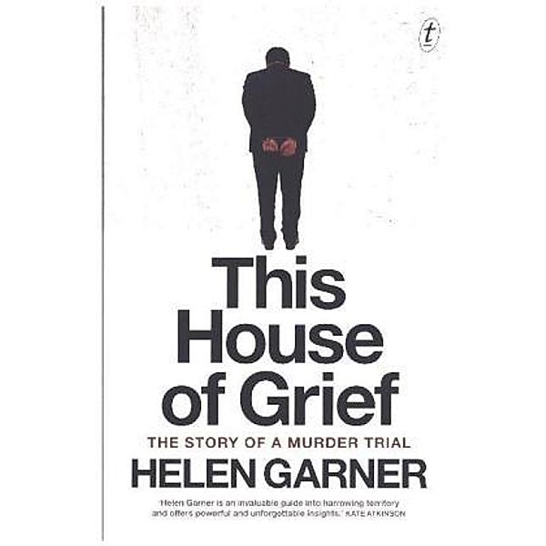 This House of Grief, Helen Garner