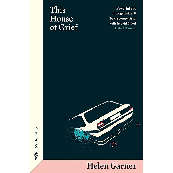 This House of Grief / W&N Essentials, Helen Garner