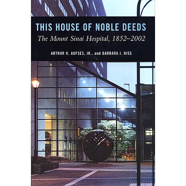 This House of Noble Deeds, Arthur H. Aufses Jr., Barbara Niss