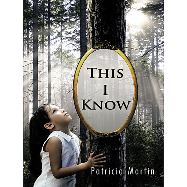This I Know, Patricia Martin