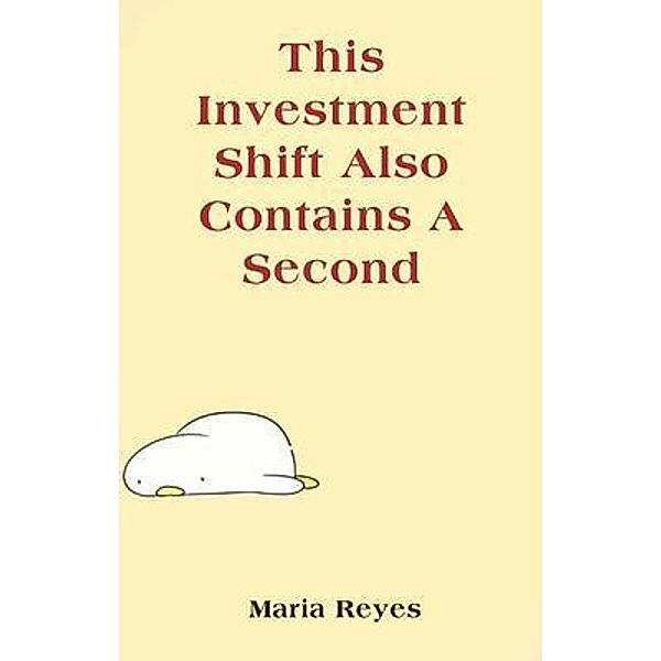 This Investment Shift Also Contains A Second, Maria Reyes