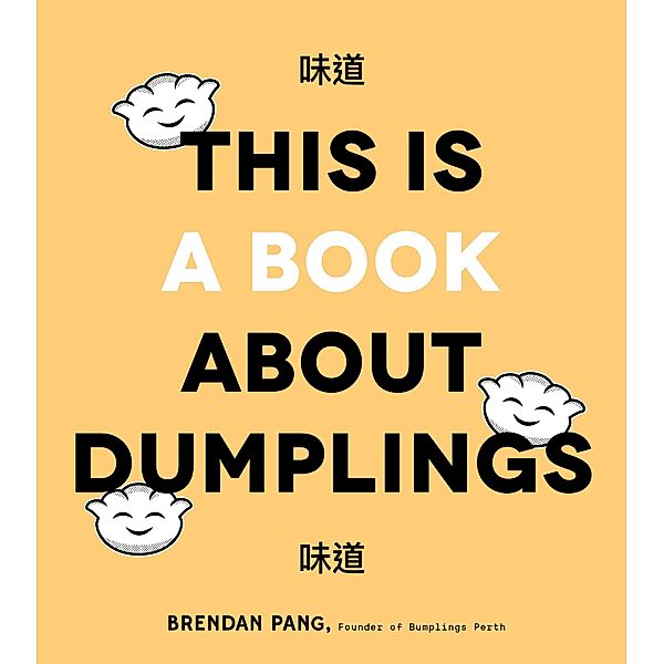 This Is a Book About Dumplings, Brendan Pang