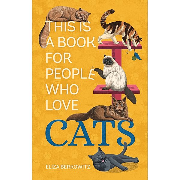 This Is a Book for People Who Love Cats / This Is a Book for People Who Love, Eliza Berkowitz