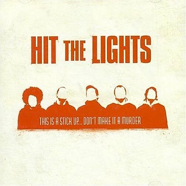 This Is A Stick Up... Don'T Make It Murder (Red) (Vinyl), Hit The Lights