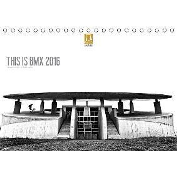 THIS IS BMX 2016 (Tischkalender 2016 DIN A5 quer), Tim Korbmacher