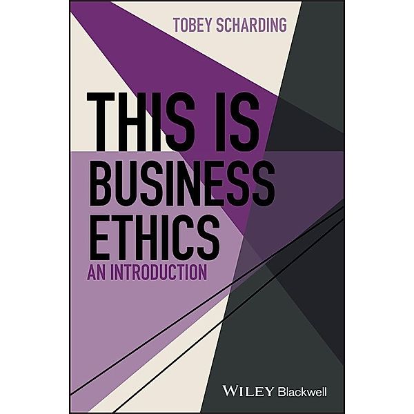 This is Business Ethics / This is Philosophy, Tobey Scharding