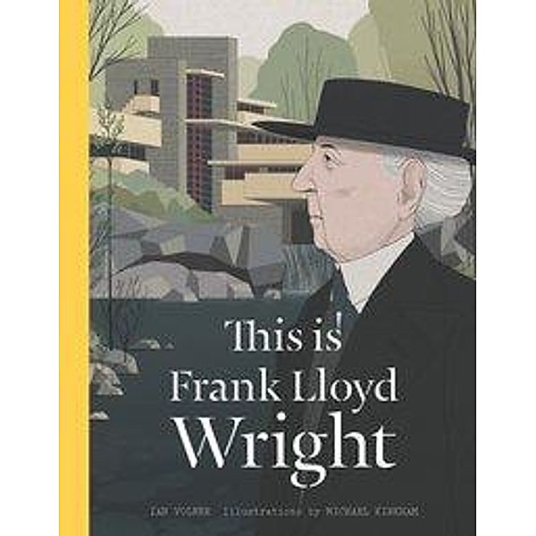 This is Frank Lloyd Wright, Ian Volner