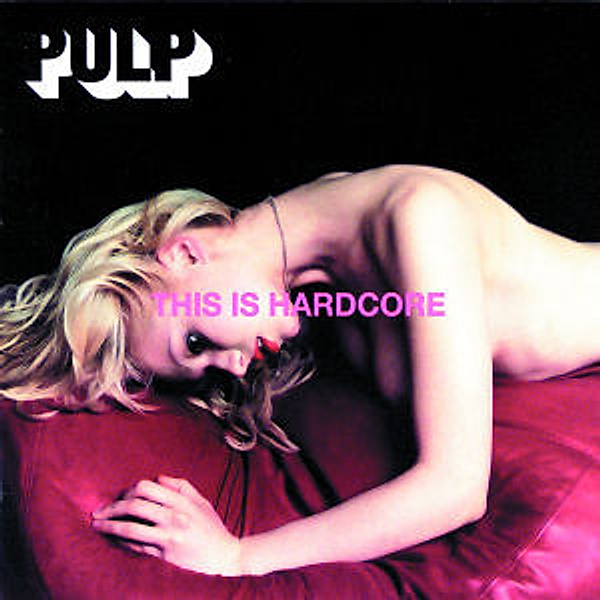 This Is Hardcore, Pulp