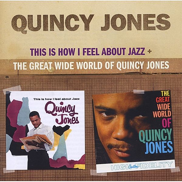 This Is How I Feel.../The Great Wide, Quincy Jones