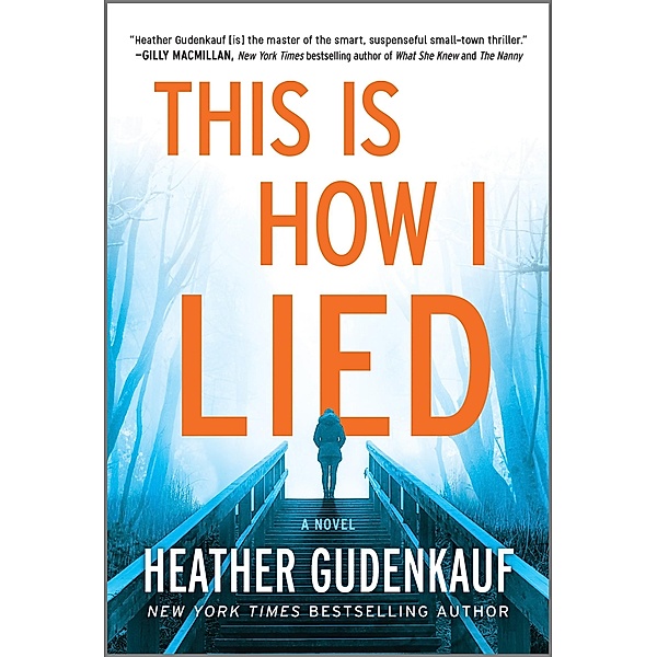 This Is How I Lied, Heather Gudenkauf