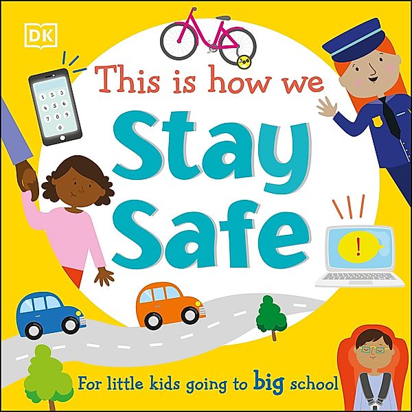 This Is How We Stay Safe / First Skills for Preschool, Dk