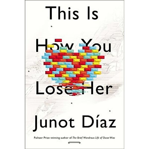 This Is How You Lose Her, Junot Díaz