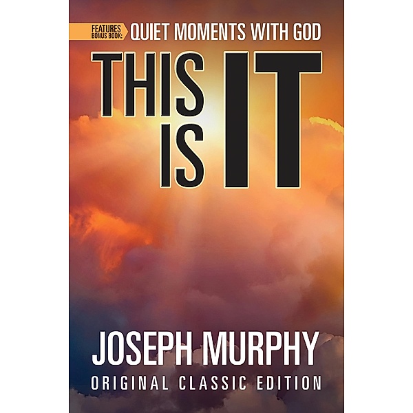 This is It Features Bonus Book: Quiet Moments with God, Joseph Murphy