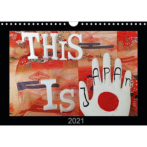 This is Japan (Wall Calendar 2021 DIN A4 Landscape), la mano