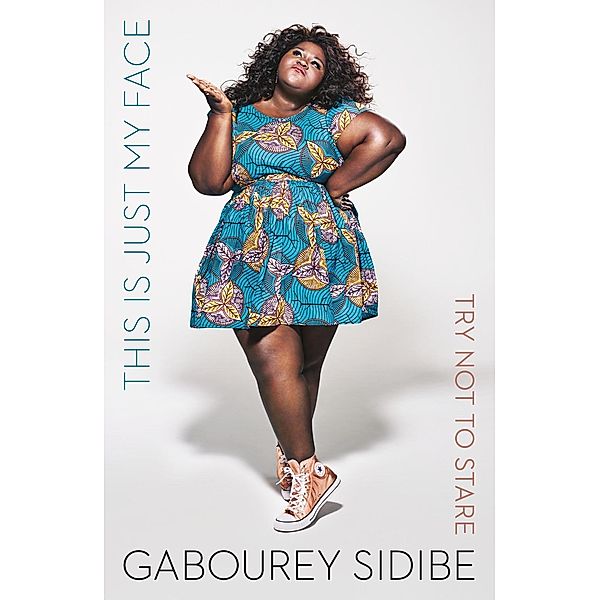 This Is Just My Face, Gabourey Sidibe