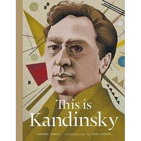 This is Kandinsky, Annabel Howard