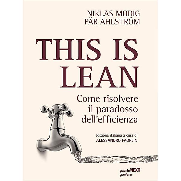 This is Lean. Come risolvere il paradosso dell'efficienza, Niklas Modig, Pär Åhlström