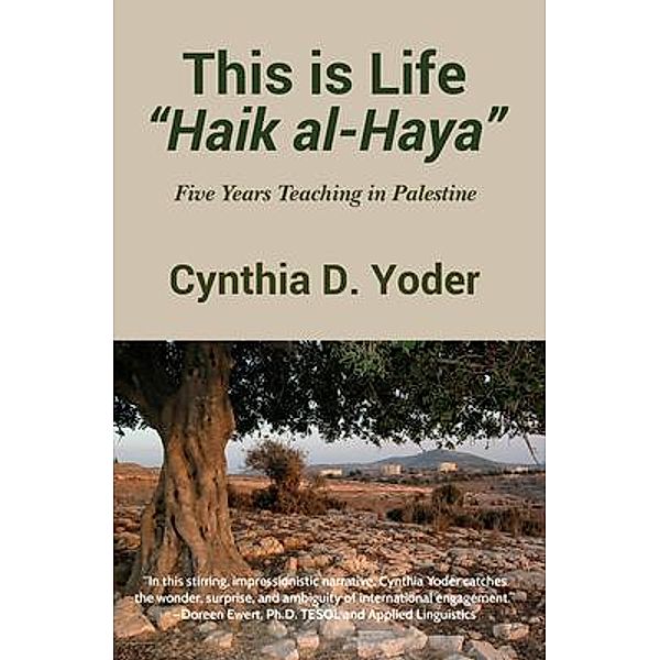 This is Life; Haik al-Haya, Cynthia Yoder