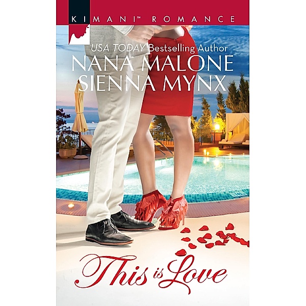 This Is Love: Illusion of Love / From My Heart / Mills & Boon Kimani, Nana Malone, Sienna Mynx
