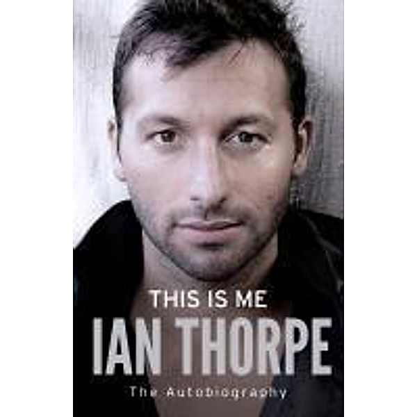 This Is Me, Ian Thorpe