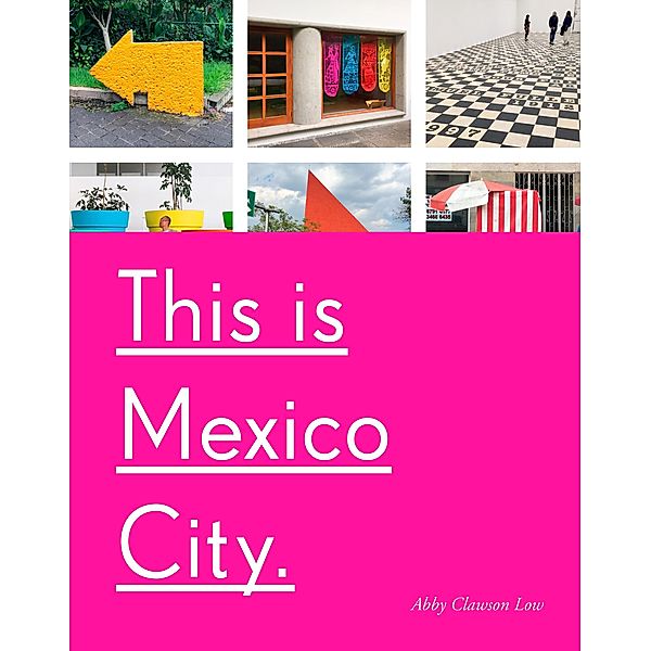 This Is Mexico City, Abby Clawson Low
