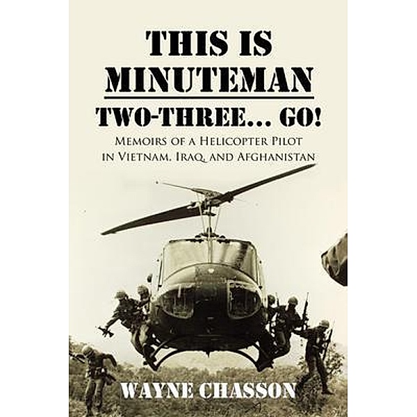 This is Minuteman: Two-Three... Go!, Wayne Chasson