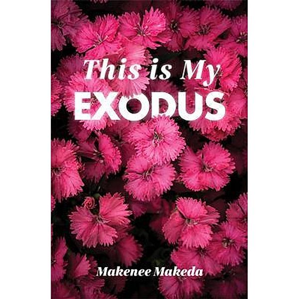 This is My Exodus, Makenee Makeda