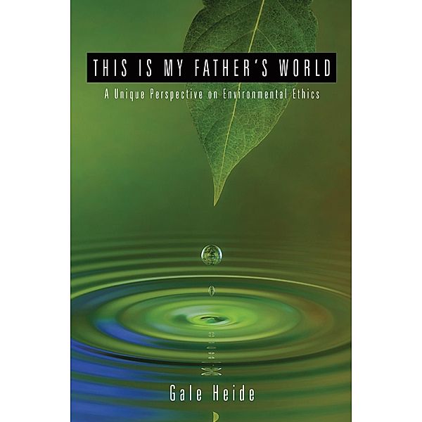 This Is My Father's World, Gale Heide