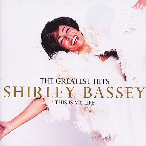 This Is My Life-Greatest Hits, Shirley Bassey
