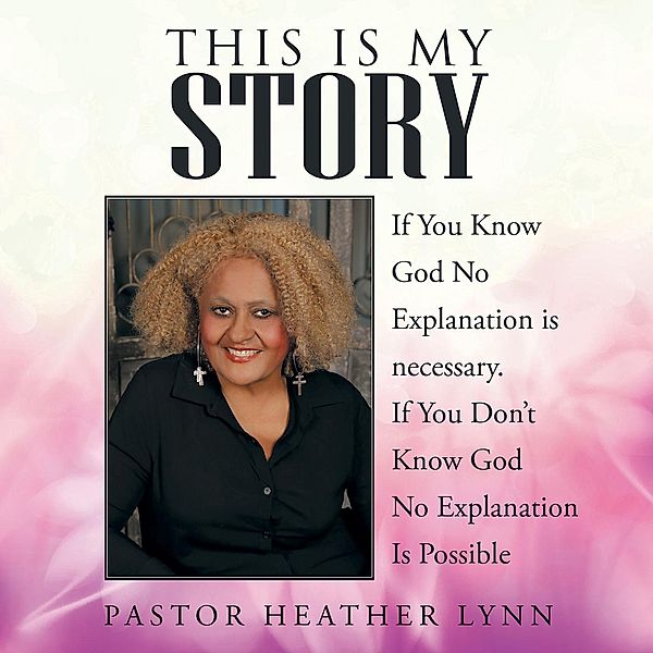This Is My Story, Pastor Heather Lynn
