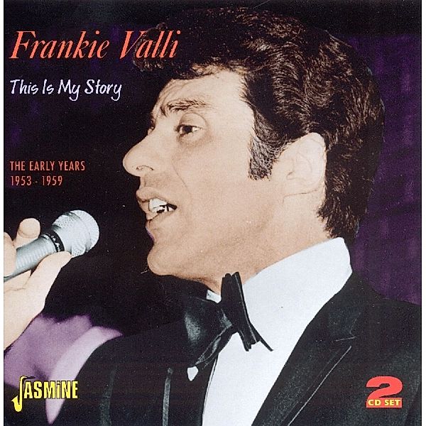 This Is My Story-The Early Years 1953-1959, Frankie Valli